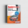 หนังสือ SolidWorks : Advanced Surface Modeling ชิ้นงานพื้นผิวขั้นสูง