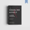 The Deadline Effect ทำงานสำเร็จได้ก่อนเดดไลน์เสมอ